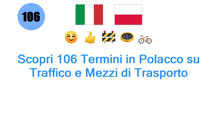 Scopri 106 Termini in Polacco su Traffico e Mezzi di Trasporto